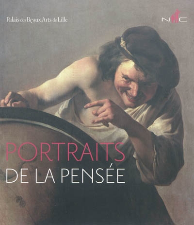 Portraits de la pensée : [exposition, Lille, Palais des beaux-arts, 11 mars-13 juin 2011]