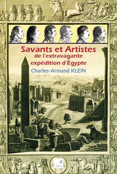 Savants et artistes de l'extravagante expédition d'Égypte