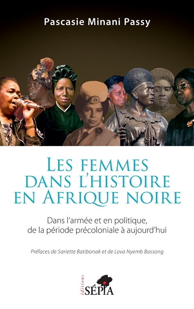 Les femmes dans l'histoire en Afrique noire : dans l'armée et en politique, de la période précoloniale à aujourd'hui