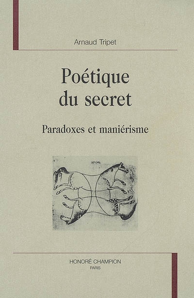 Poétique du secret : paradoxes et maniérismes
