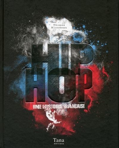 Hip hop : une histoire française