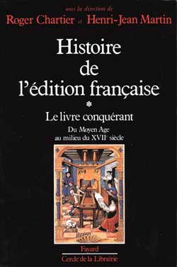 Le livre conquérant : du Moyen âge au milieu du XVIIe siècle