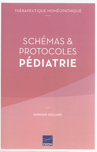 Schémas et protocoles pédiatrie : thérapeutique homéopathique