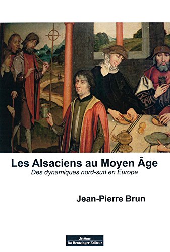 Les Alsaciens au Moyen Age : des dynamiques Nord-Sud en Europe