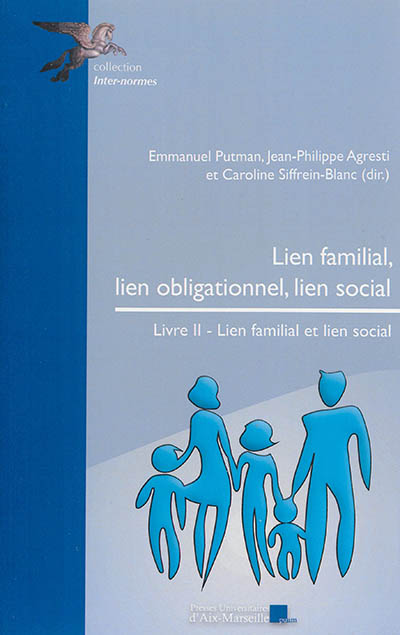 Lien familial, lien obligationnel, lien social. Livre II , Lien familial et lien social