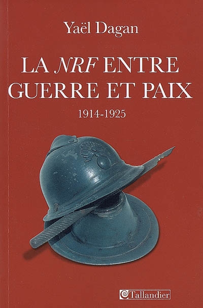 "La nouvelle revue française" entre guerre et paix, 1914-1925