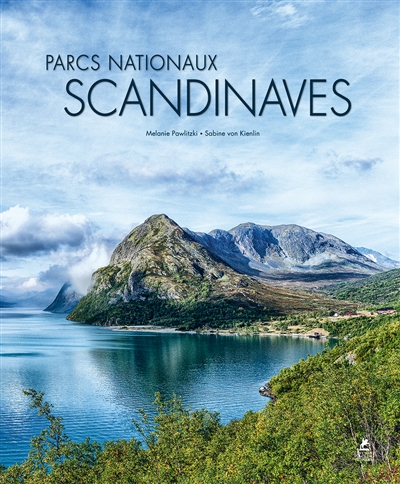 Scandinavian national parks = Parcs nationaux scandinaves = Scandinaviens nationalparks = Los parques nacionales de Escandinavia = Os parques nacionais da Escandinávia = Scandinavische nationaal parken