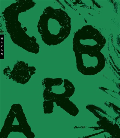 Cobra : [expositions, Bruxelles, Musées royaux des beaux-arts de Belgique, 7 novembre 2008-15 février 2008 et Palais des beaux-arts, 7 novembre 2008-4 janvier 2009]
