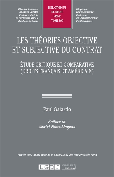 Les théories objective et subjective du contrat : etude critique et comparative (droits français et américain)