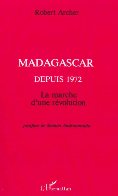 Madagascar depuis 1972: : la marche d'une révolution
