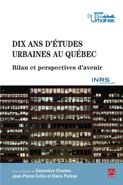 Dix ans d'études urbaines au Québec : Bilan et perspectives d'avenir