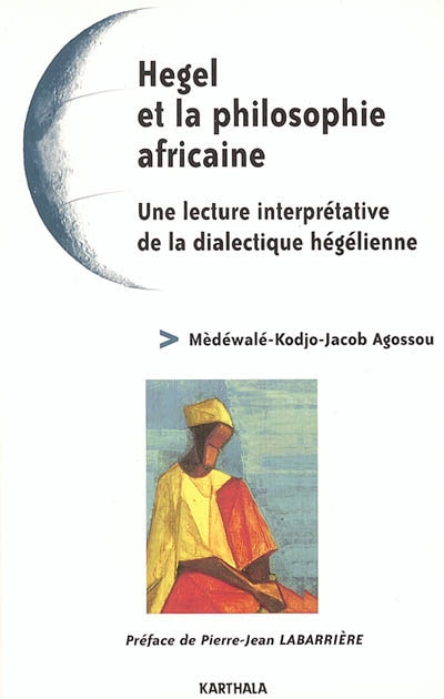Hegel et la philosophie africaine : une lecture interprétative de la dialectique hégélienne