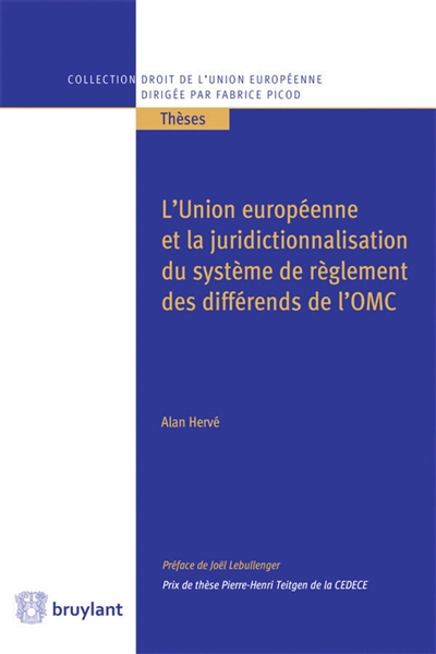 L'Union européenne et la juridictionnalisation du système de règlement des différends de l'OMC