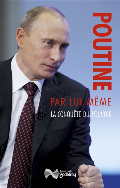 Poutine par lui-même : la conquête du pouvoir