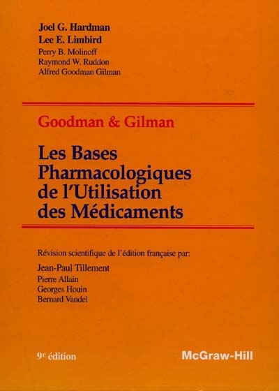 Les bases pharmacologiques de l'utilisation des médicaments : Goodman & Gilman