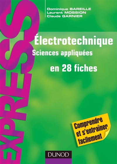 Electrotechnique : sciences appliquées en 28 fiches