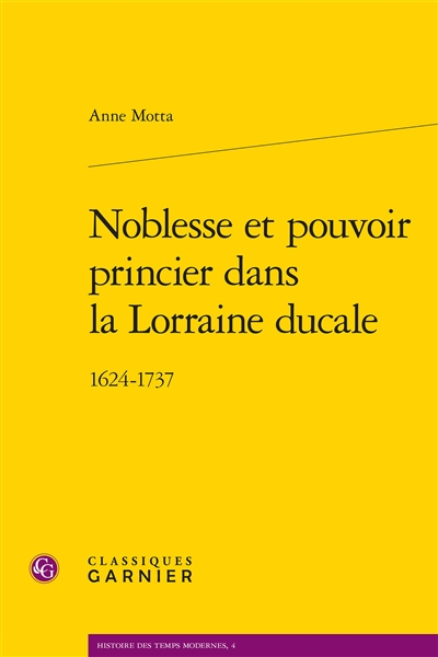 Noblesse et pouvoir princier dans la Lorraine ducale : 1624-1737