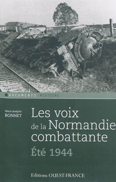 Les voix de la Normandie combattante : été 1944
