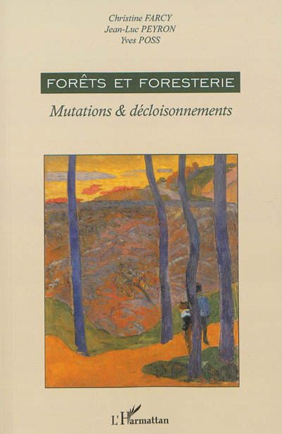 Forêts et foresterie : mutations & décloisonnements