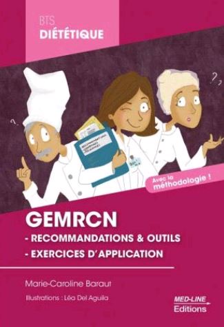 GEM-RCN, Groupe d'études des marchés de restauration collective et nutrition : les recommandations nutritionnelles, le contrôle des fréquences, le contrôle des grammages