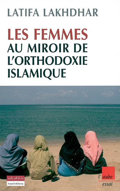 Les femmes au miroir de l'orthodoxie islamique