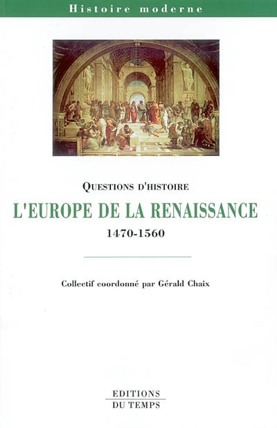 L'Europe de la Renaissance : 1470-1560