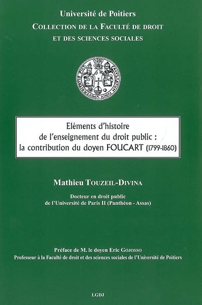 Éléments d'histoire de l'enseignement du droit public : la contribution du doyen Foucart, 1799-1860