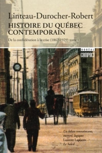 Histoire du Québec contemporain. 1 , de la Confédération à la crise /. 2 , Le Québec depuis 1930