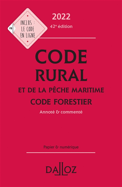 Code rural et de la pêche maritime ; Code forestier : annoté & commenté