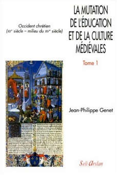 La mutation de l'éducation et de la culture médiévales : Occident chrétien, XIIe siècle-milieu du XVe siècle