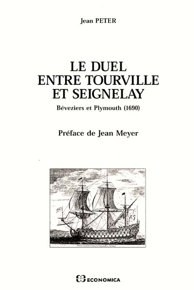 Le duel entre Tourville et Seignelay : Béveziers et Plymouth, 1690