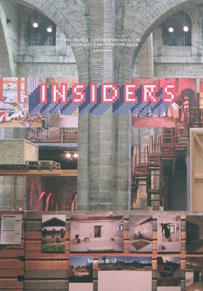 Insiders : pratiques, usages, savoir-faire : [exposition], Bordeaux, CAPC-Musée d'art contemporain, [9 octobre 2009-7 février 2010]