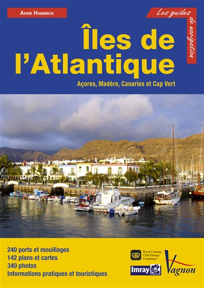Îles de l'Atlantique : Açores, Madère, Canaries et Cap Vert