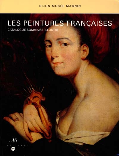 Musée Magnin, Dijon : les peintures françaises : catalogue sommaire illustré