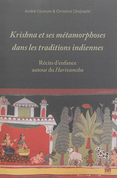 Krishna et ses métamorphoses dans les traditions indiennes : récits d'enfance autour du "Harivamsha"