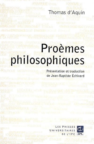 Poèmes philosophiques de saint Thomas d'Aquin à ses commentaires des oeuvres principales d'Aristote