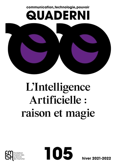Quaderni. 105 , L'intelligence artificielle : raison et magie ;