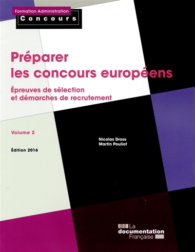 Préparer les concours européens. Volume 2 , Épreuves de sélection et démarches de recrutement