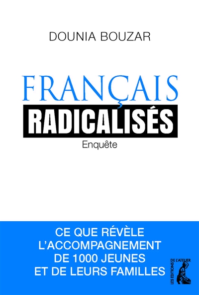 Français radicalisés : enquête : ce que révèle l'accompagnement de 1 000 jeunes et de leurs familles