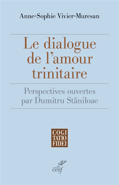 Le dialogue de l'amour trinitaire : perspectives ouvertes par Dumitru Stăniloae