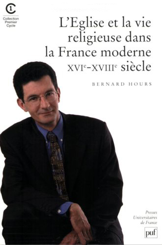 L'Eglise et la vie religieuse dans la France moderne