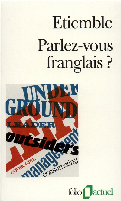 Parlez-vous franglais ? : fol en France, mad in France, la belle France, label France