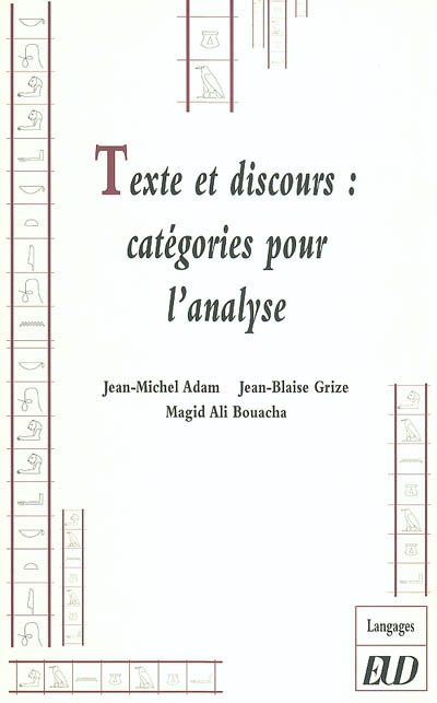 Texte et discours : catégories pour l'analyse : [actes du colloque tenu à l'Université de Bourgogne du 5 au 7 juin 2002]