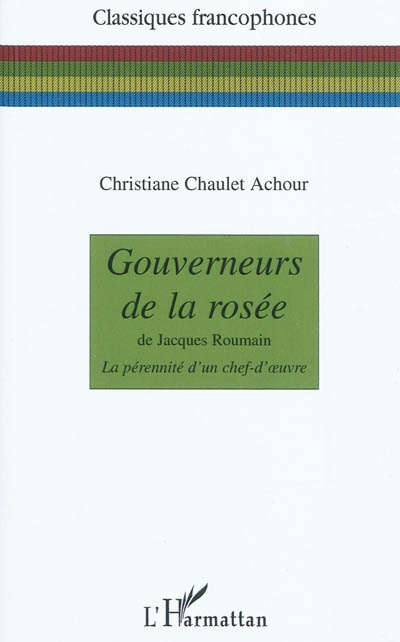Gouverneurs de la rosée de Jacques Roumain : la pérennité d'un chef d'oeuvre