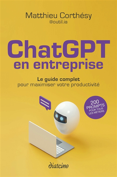 ChatGPT en entreprise : le guide complet pour maximiser votre productivité