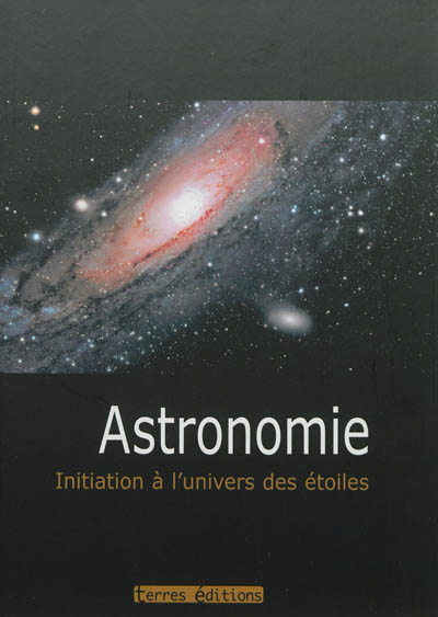 Astronomie : initiation à l'univers des étoiles