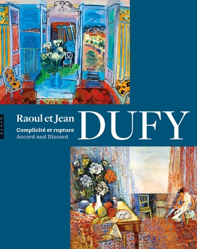 Raoul et Jean Dufy : complicité et rupture = Raoul et Jean Dufy : accord and discord : [exposition, Paris, Musée Marmottan Monet, 14 avril au 26 juin 2011]