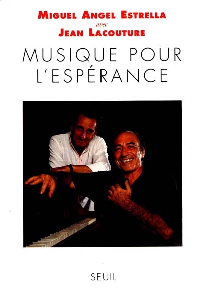 Musique pour l'espérance : entretiens avec Jean Lacouture