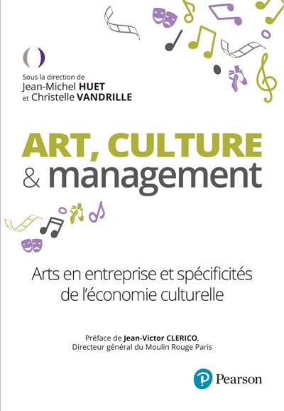 Art, culture & management : arts en entreprise et spécificités de l'économie culturelle : arts en entreprise et spécificités de l'économie culturelle
