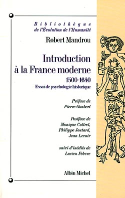 Introduction à la France moderne essai de psychologie historique, 1500-1640 suivi d'Inédits de Lucien Febvre sur le XVIe siècle